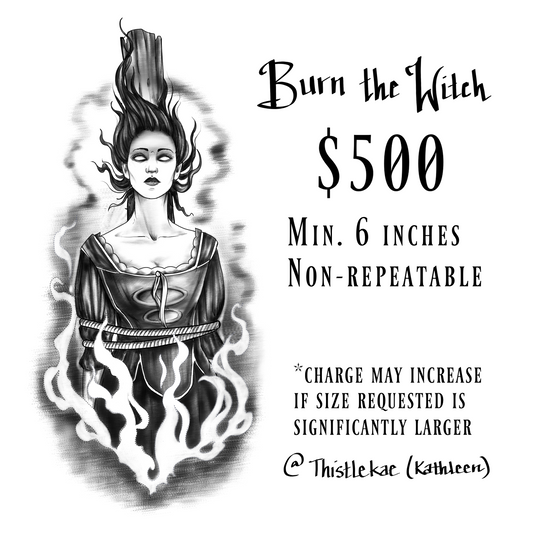 Burn the Witch - Kathleen - Only 1 Available - Deposit Only